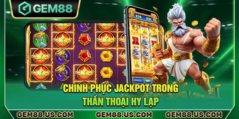 Chinh phục Jackpot trong Thần Thoại Hy Lạp